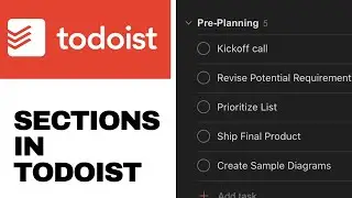 SECTIONS IN TODOIST | Detailed Guide to Using Sections in Your Projects in Todoist