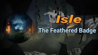 Roblox | Isle, 9: The Feathered Badge
