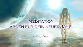 Meditation Segen für dein neues Jahr