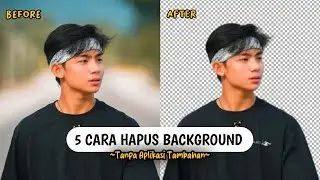 Hanya Sekali Klik❗5 Cara Menghapus Background Foto Terbaru 2024 Tanpa Aplikasi