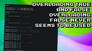 Exploring Overloading True and False: Why Overloading False is Often Overlooked