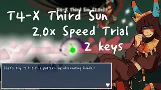 [ADOFAI] T4-X Third Sun 2.0x (2 keys)