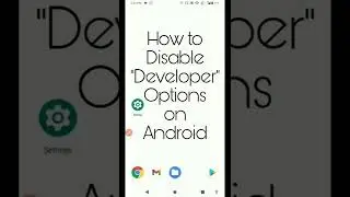 How to disable Developer Options on Android phones in just 15 Sec? 
