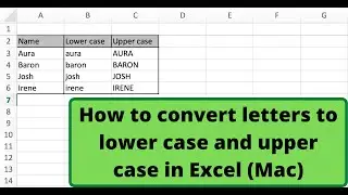 How to convert letters to lower case and upper case in Excel (Mac)