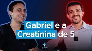 Gabriel e a Creatinina de 5