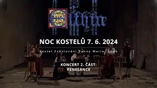 𝕰𝖑𝖙𝖍𝖎𝖓 - Noc kostelů 2.část: Renesance