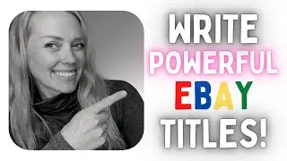 How to Write a Good eBay Title - Get More Clicks and Sales!