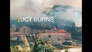 Table Mountain fire rages, UCT burns...