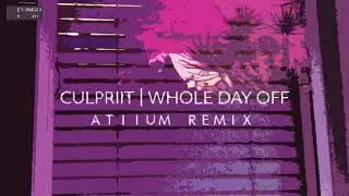 culpriit - Whole Day Off (Atiium remix)