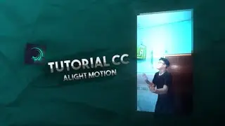 TUTORIAL CC!! | | ALIGHT MOTION🔥