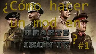 Tutorial ¿Cómo crear un mod en Hoi4? #1 Inicios