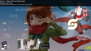 Osu! - Kano - Dear Brave [Special] no mod FC
