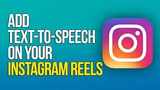 How to Add Text to Speech to your Instagram Reels