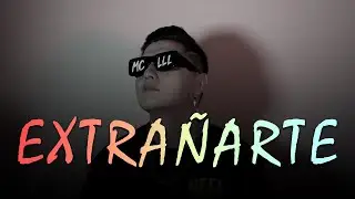 MCL - EXTRAÑARTE (VISUALIZER)