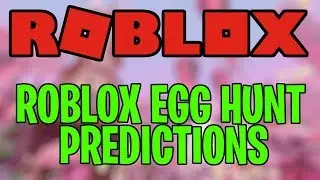 ROBLOX EGG HUNT 2020 PREDICTIONS