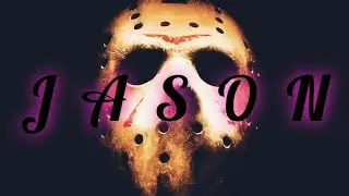 / JASON VOORHEES / EDIT /