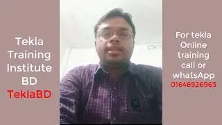 Tekla training institute BD TeklaBD Student review || Engr Maidul
