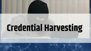Credential Harvesting | Cybersecurity
