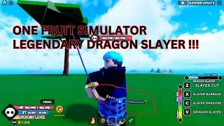 DRAGON SLAYER SHOWCASE AND LOCATION IN ONE FRUIT SIMULATOR