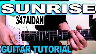 SUNRISE 347AIDAN GUITAR CHORDS TUTORIAL