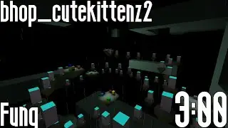 CS:GO BHOP - bhop_cutekittenz2 in 