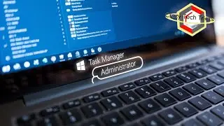 How to Run Task Manager as Administrator in Windows 11 Laptop