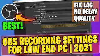 Best OBS Recording Settings For Low End PC | 1080p60 NO LAG & GOOD QUALITY | 2021