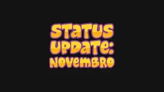 Status Update: Novembro