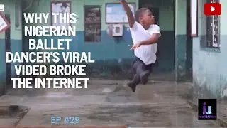 All About Africa | Ep 30| Why This Nigerian Ballet Dancer's Viral Video Broke The Internet