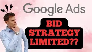 Is Your Google Ads Bid Strategy Limited? (How to Fix)