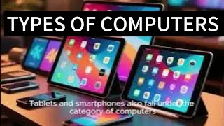 What Are The Different Types Of Computers? | Computer Types Explained For Beginners And Experts