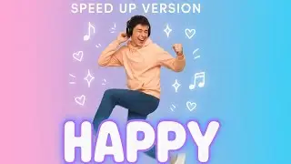 Happy - Skinnyfabs (Speed Up Version) | TikTok Viral Trend