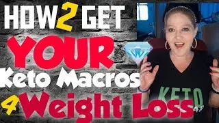 KETO How to get YOUR MACROS for Weight loss