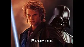 Anakin Skywalker   |    PROMISE