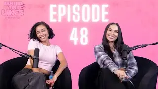 EPISODE 48 | VULNERABLE MOMENTS & BEING EVERYONES FAVORITE INTERNET VILLAIN