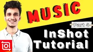 How To Add Music Using Inshot | Inshot Video Editing Tutorial | #inshot #videoediting