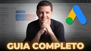 O MELHOR tutorial do Google Ads para iniciantes em 2024