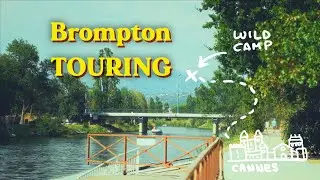 Cannes 🇫🇷 & Beyond Brompton Wild Camping | Eurovelo 8 | S1-E28
