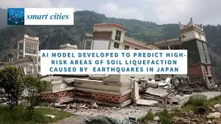 AI Model Developed to Predict High-Risk Areas of Soil Liquefaction Caused by Earthquakes in Japan