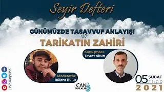 SEYİR DEFTERİ | GÜNÜMÜZDE TASAVVUF ANLAYIŞI ve TARİKATIN ZAHİRİ