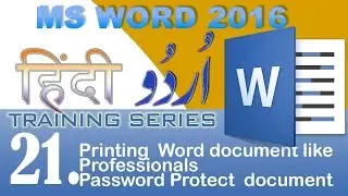 Microsoft Word 2016 Training 21. Printing word document, Password protect a word document.