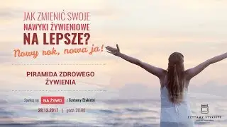 Jak zmienić nawyki żywieniowe na lepsze?