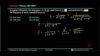 In a series LCR circuit, the inductance L is 10 mH, capacitance C is 1 F and resistance R is 100 .