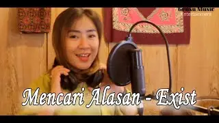 Mencari Alasan / Alasanmu - Exist | Ajeng Ardini Cover