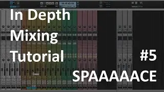 In Depth Mixing Tutorial #5 | Delay & Reverb