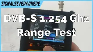 Behind the Scenes: DATV Range Testing 1.254 Ghz
