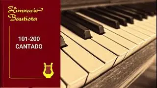 Himnario Bautista 101 - 200 Cantado