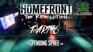 Homefront: The Revolution =Spending Spree= Part 6