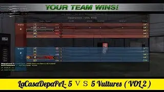 Combat Arms The Classic｜Clan War ＃ LaCasaDepaPeL- 5 ＶＳ 5 Vultures ( VOL 2 )