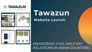 Launching Tawazun, an Index of Arab Civil-Military Relations